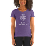 Keep Calm & Eat Pozole - Women's short sleeve t-shirt
