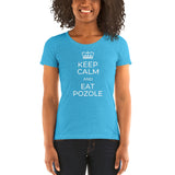 Keep Calm & Eat Pozole - Women's short sleeve t-shirt